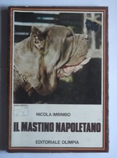 IL MASTINO NAPOLETANO di NICOLA IMBIMBO della EDITORIALE OLIMPIA