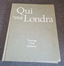 QUI LONDRA Giorgio Porro TCI Grandi Citta del Mondo 1969 Orfeo Tamburi viaggi di
