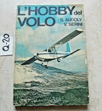 LIBRO L'HOBBY DEL VOLO  AUDOLY - SERINI EDITORE GIORDANO MILANO 1966  ILLUSTRATO