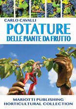Potature delle piante da frutto - Cavalli Carlo