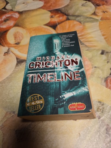 Timeline michael crichton - timeline,