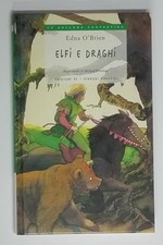 45214 Edna O'Brien - Elfi e draghi - Edizioni El - Einaudi Ragazzi - 2003