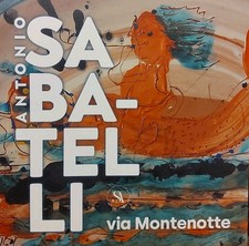 Antonio Sabatelli mostra Via MONTENOTTE SAVONA Albisola