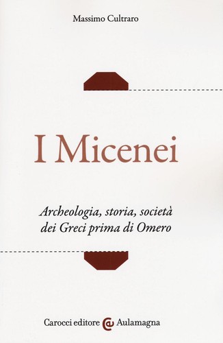 Micenei archeologia - i, micenei.