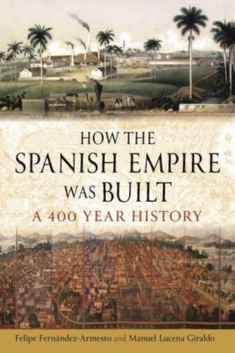 How the spanish empire was - how,