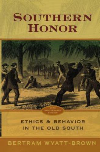 Southern honor ethics - honor:,
