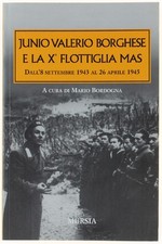 JUNIO VALERIO BORGHESE E LA