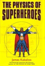 The Physics of Superheroes By