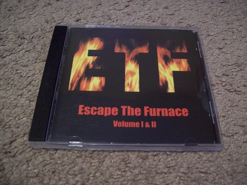 Escape the furnace volume - the, i