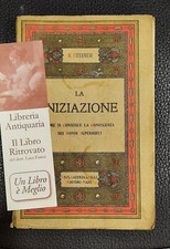 STEINER-RODOLFO. L'INIZIAZIONE. COME SI CONSEGUE CONOSCENZA DEI MONDI SUPERIORI?