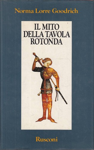 Mito della tavola rotonda - il,