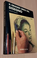 Il grande libro del disegno - José M. Parramon - Ulisse Edizioni 1991 Arte