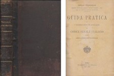 GUIDA PRATICA DEL CODICE PENALE ITALIANO Carlo Travaglia 1890 Bordandini Libro