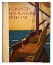 I grandi navigatori italiani - Fanciulli - Torino, 1931