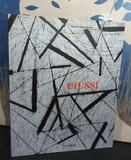 Ciussi. Catalogo della mostra (Trieste, Museo Revoltella, 1997). Ediz. italiana