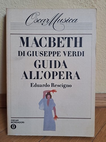 Macbeth verdi guida all opera - macbeth, all'opera