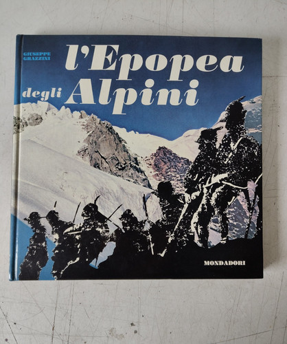 Epopea degli alpini - alpini, (