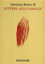 Giovanni Paolo II. - Lettera alle famiglie. Edizione stamapata su carta fabbrica
