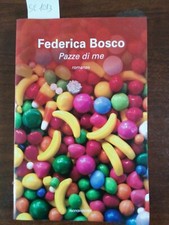 Pazze di me - Federica Bosco