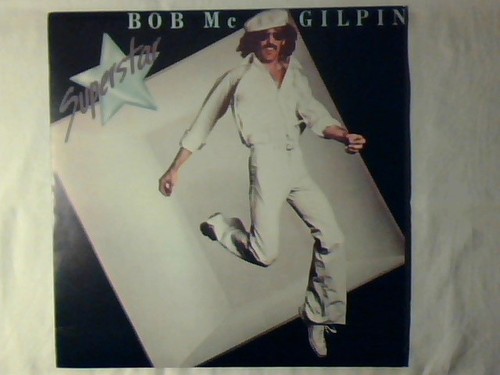 Bob mcgilpin superstar - bob,