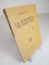 1925 LA CERAMICA IN TOSCANA