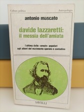 ANTONIO MOSCATO - DAVIDE LAZZARETTI IL MESSIA DELL'AMIATA - CULTURA POLITICA