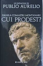 Danila Comastri Montanari. Cui prodest?