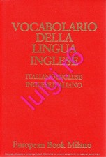 VOCABOLARIO DELLA LINGUA INGLESE - Panfilio Schnellinger - European Book Milano