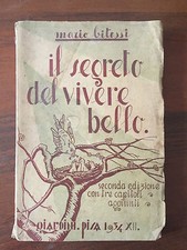 IL SEGRETO DEL VIVERE BELLO -GIARDINI.PISA- MARIO BITOSSI 1934