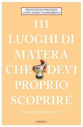111 luoghi matera - luoghi,