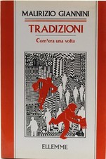 libro tradizioni com'era una volta maurizio giannini ragazzi videogiochi