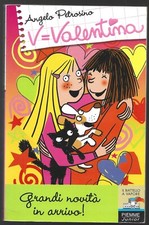 ANGELO PETROSINO - V = Valentina Grandi novità in arrivo! - PIEMME 2004