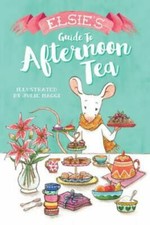 Elsie's guide to Afternoon Tea