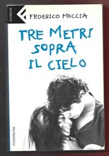 FEDERICO MOCCIA - Tre metri sopra il cielo - FELTRINELLI 2006
