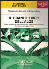 Il grande libro dell'aloe.Storia,botanica,composizione e aspetti farmacologici