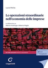LE OPERAZIONI STRAORDINARIE NELL'ECONOMIA DELLE IMPRESE  - POTITO LUCIO -