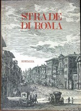 STRADE DI ROMA DELLI SERGIO EDITALIA 1981  RILEGATO