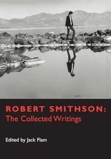 Robert Smithson: The Collected