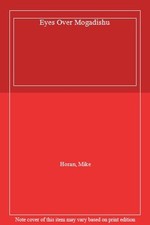 			Eyes Over Mogadishu by