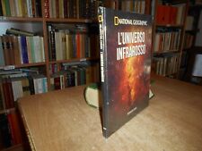 National Geographic - L' UNIVERSO INFRAROSSO - Atlante del Cosmo n. 30