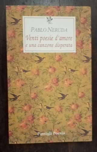 Pablo neruda venti poesie - neruda,