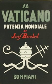 Vaticano potenza mondiale - il,
