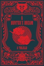 A Hunter's Dream by A