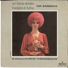 IVA ZANICCHI UN FIUME AMARO   DISCO VINILE  45 GIRI 7 "
