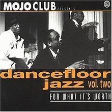 Mojo Club Vol. 2 (For What Its