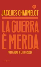 LA GUERRA E' MERDA  -