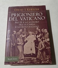 Prigioniero del Vaticano. Pio IX e lo scontro tra la Chiesa e lo Stato italiano
