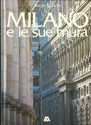 Milano sue mura stocchi - le,