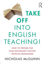Take Off into English Teaching!: How to Prepare for you - Paperback / softback N