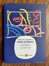 Roberta Tatafiore - Sesso al lavoro - il Saggiatore 2012